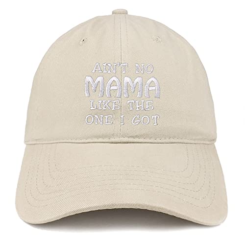 Trendy Apparel Shop Ain't No Mama Like The One I Got Low Profile Soft Cotton Baseball Cap