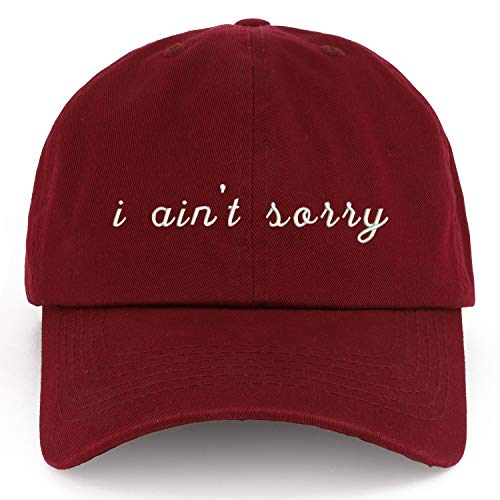 Trendy Apparel Shop XXL I Ain't Sorry Embroidered Unstructured Cotton Cap