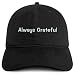 Trendy Apparel Shop Always Grateful Embroidered Cotton Unstructured Low Profile Dad Hat