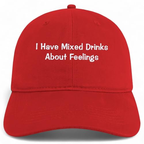 Trendy Apparel Shop I Have Mixed Drinks About Feelings Embroidered Cotton Unstructured Low Profile Dad Hat