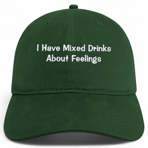 Trendy Apparel Shop I Have Mixed Drinks About Feelings Embroidered Cotton Unstructured Low Profile Dad Hat