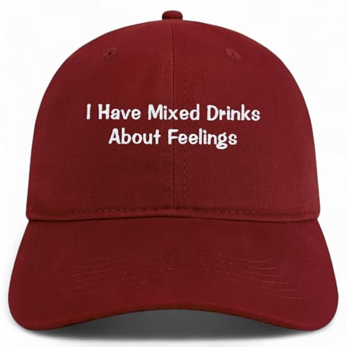 Trendy Apparel Shop I Have Mixed Drinks About Feelings Embroidered Cotton Unstructured Low Profile Dad Hat