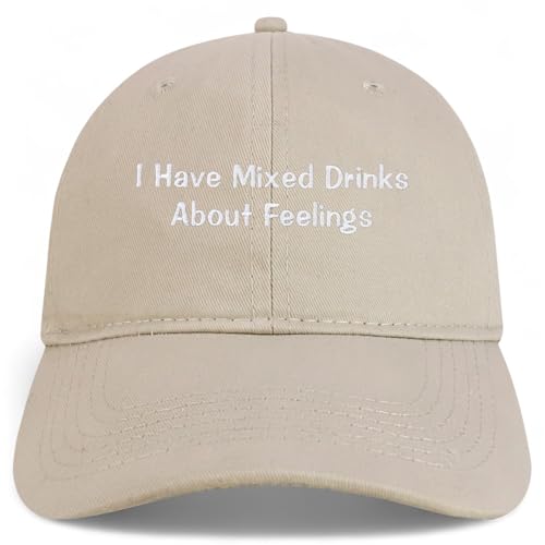 Trendy Apparel Shop I Have Mixed Drinks About Feelings Embroidered Cotton Unstructured Low Profile Dad Hat