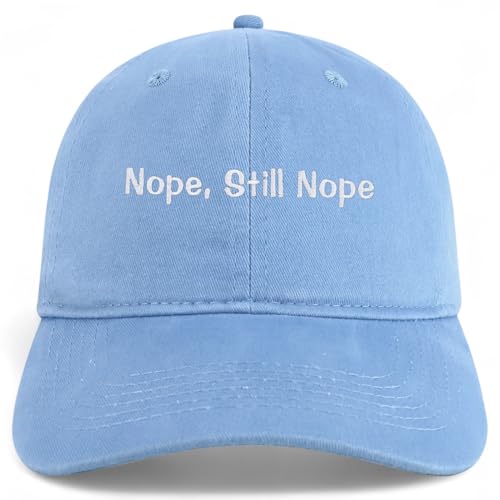 Trendy Apparel Shop Nope, Still Nope Embroidered Cotton Unstructured Low Profile Dad Hat