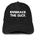 Trendy Apparel Shop Embrace The Suck Low Profile Soft Cotton Baseball Cap