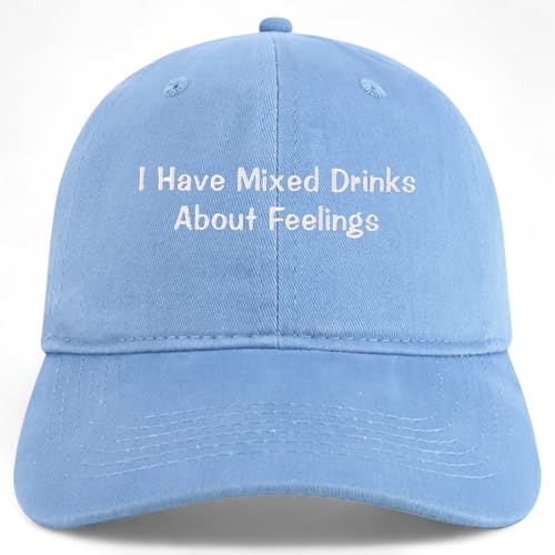 Trendy Apparel Shop I Have Mixed Drinks About Feelings Embroidered Cotton Unstructured Low Profile Dad Hat