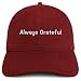 Trendy Apparel Shop Always Grateful Embroidered Cotton Unstructured Low Profile Dad Hat