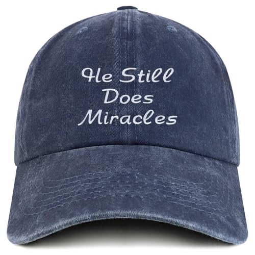 Trendy Apparel Shop He Still Does Miracles Embroidered Pigment Dyed Cotton Baseball Cap