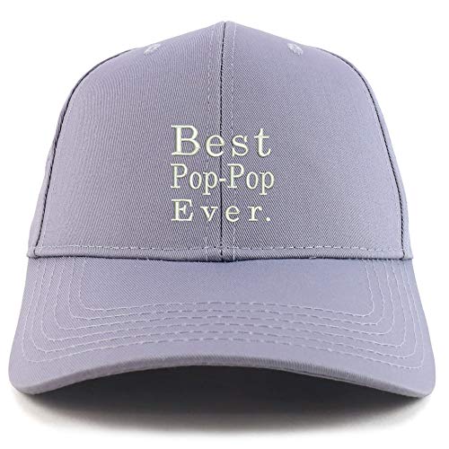 Trendy Apparel Shop Best Pop Pop Ever Embroidered Sturctured Baseball Cap