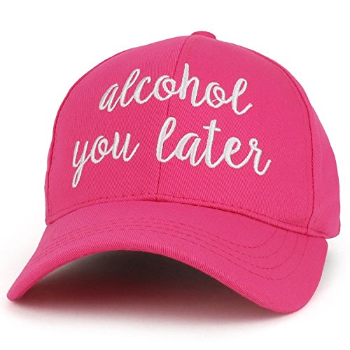 Trendy Apparel Shop Alcohol You Later Cursive Letterings Embroidered Baseball Cap