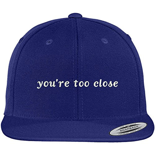 Trendy Apparel Shop You're Too Close Flexfit Embroidered Flat Bill Snapback Cap