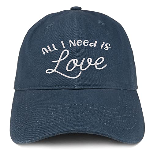 Trendy Apparel Shop All I Need is Love Embroidered Low Profile Soft Cotton Baseball Cap