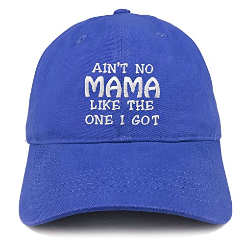 Trendy Apparel Shop Ain't No Mama Like The One I Got Low Profile Soft Cotton Baseball Cap