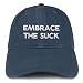 Trendy Apparel Shop Embrace The Suck Low Profile Soft Cotton Baseball Cap