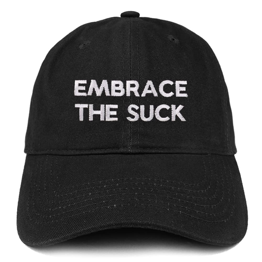 Trendy Apparel Shop Embrace The Suck Low Profile Soft Cotton Baseball Cap