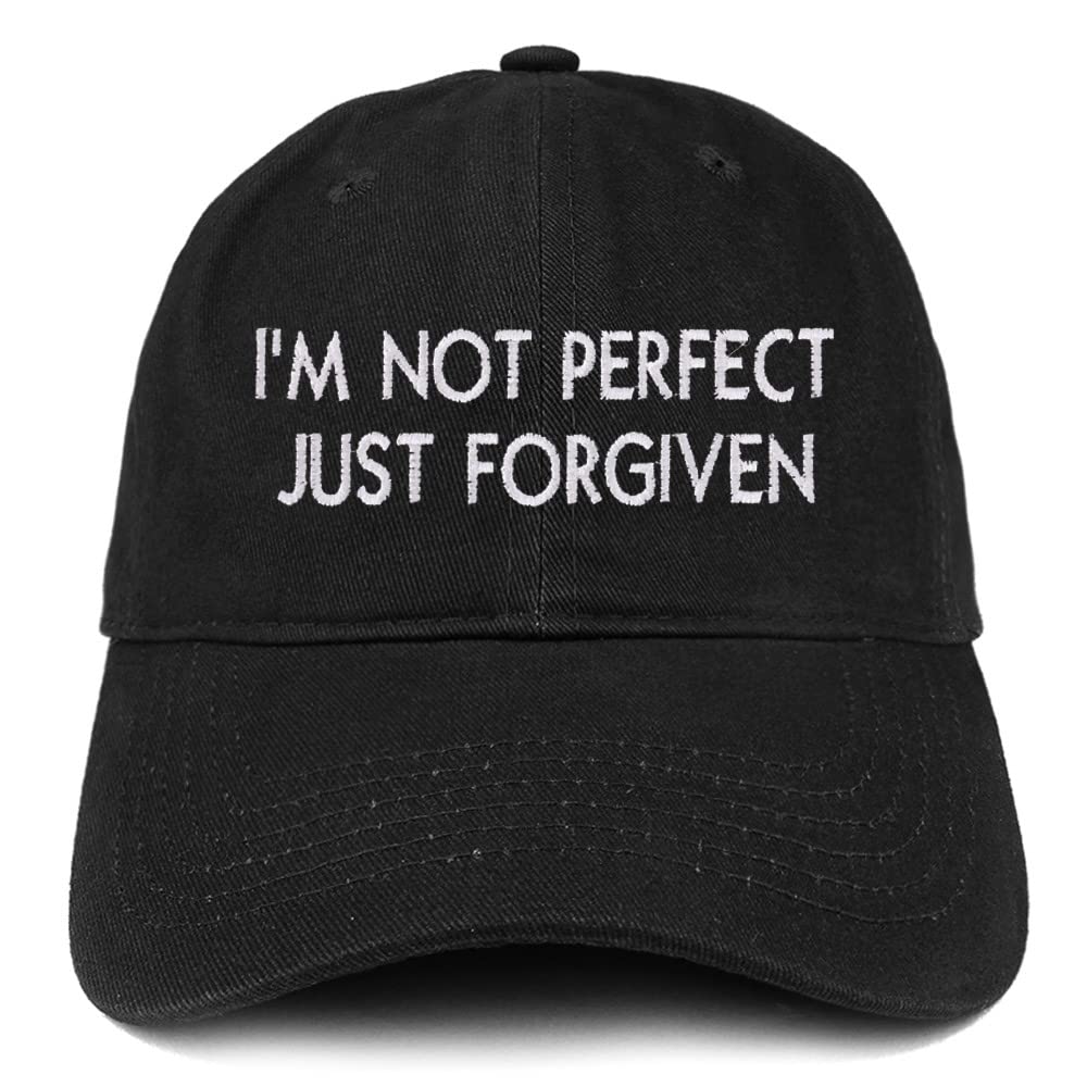 Trendy Apparel Shop I'm Not Perfect Just Forgiven Low Profile Soft Cotton Baseball Cap