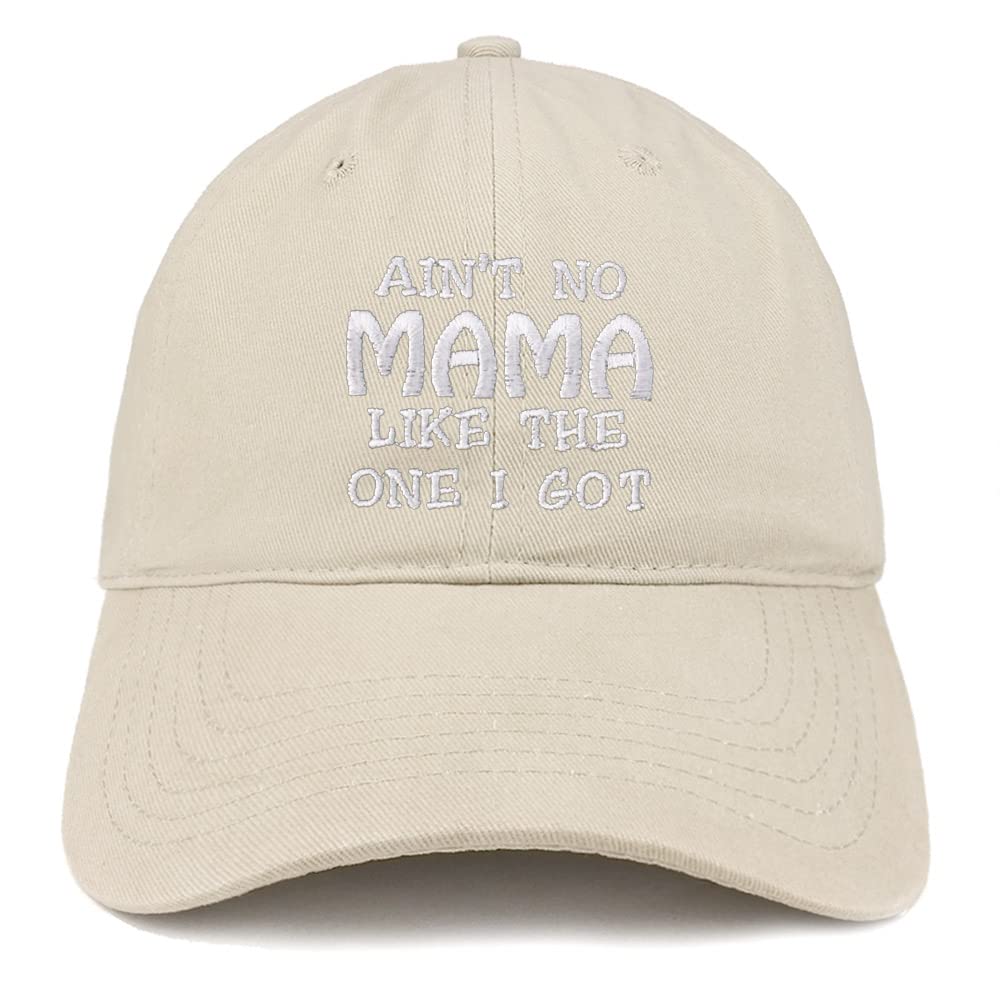 Trendy Apparel Shop Ain't No Mama Like The One I Got Low Profile Soft Cotton Baseball Cap