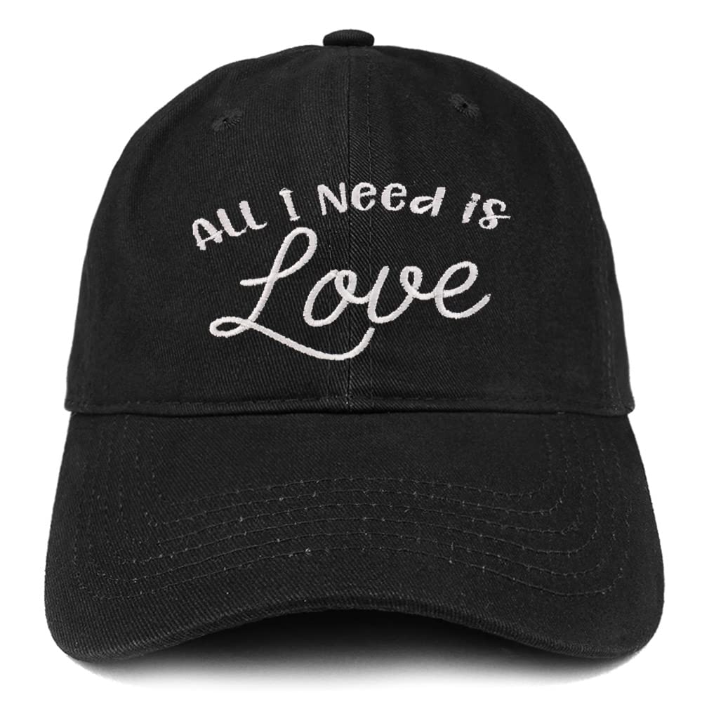 Trendy Apparel Shop All I Need is Love Embroidered Low Profile Soft Cotton Baseball Cap