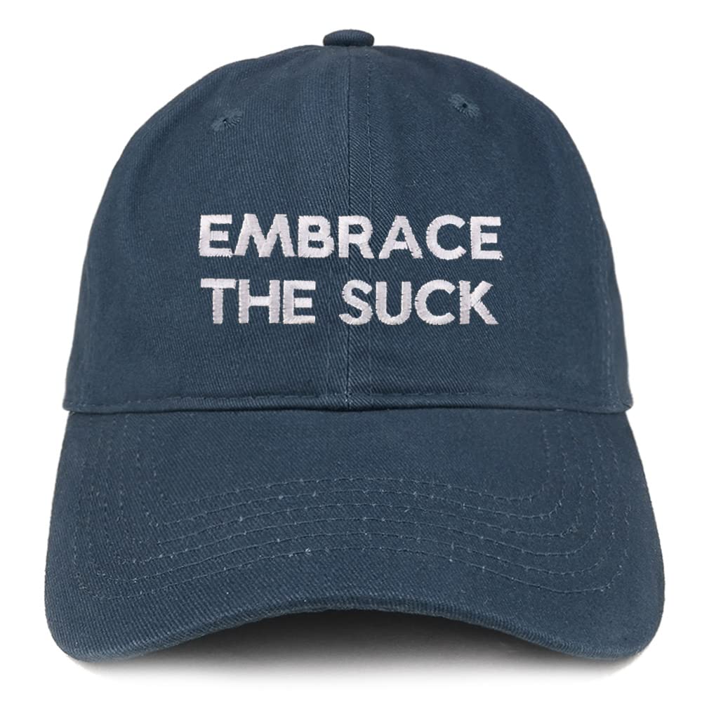 Trendy Apparel Shop Embrace The Suck Low Profile Soft Cotton Baseball Cap