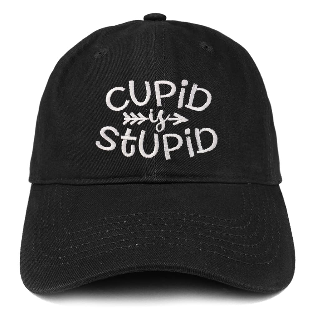 Trendy Apparel Shop Cupid is Stupid Embroidered Low Profile Soft Cotton Baseball Cap