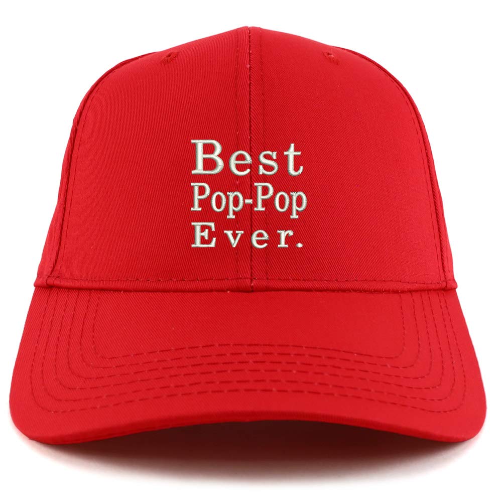 Trendy Apparel Shop Best Pop Pop Ever Embroidered Sturctured Baseball Cap