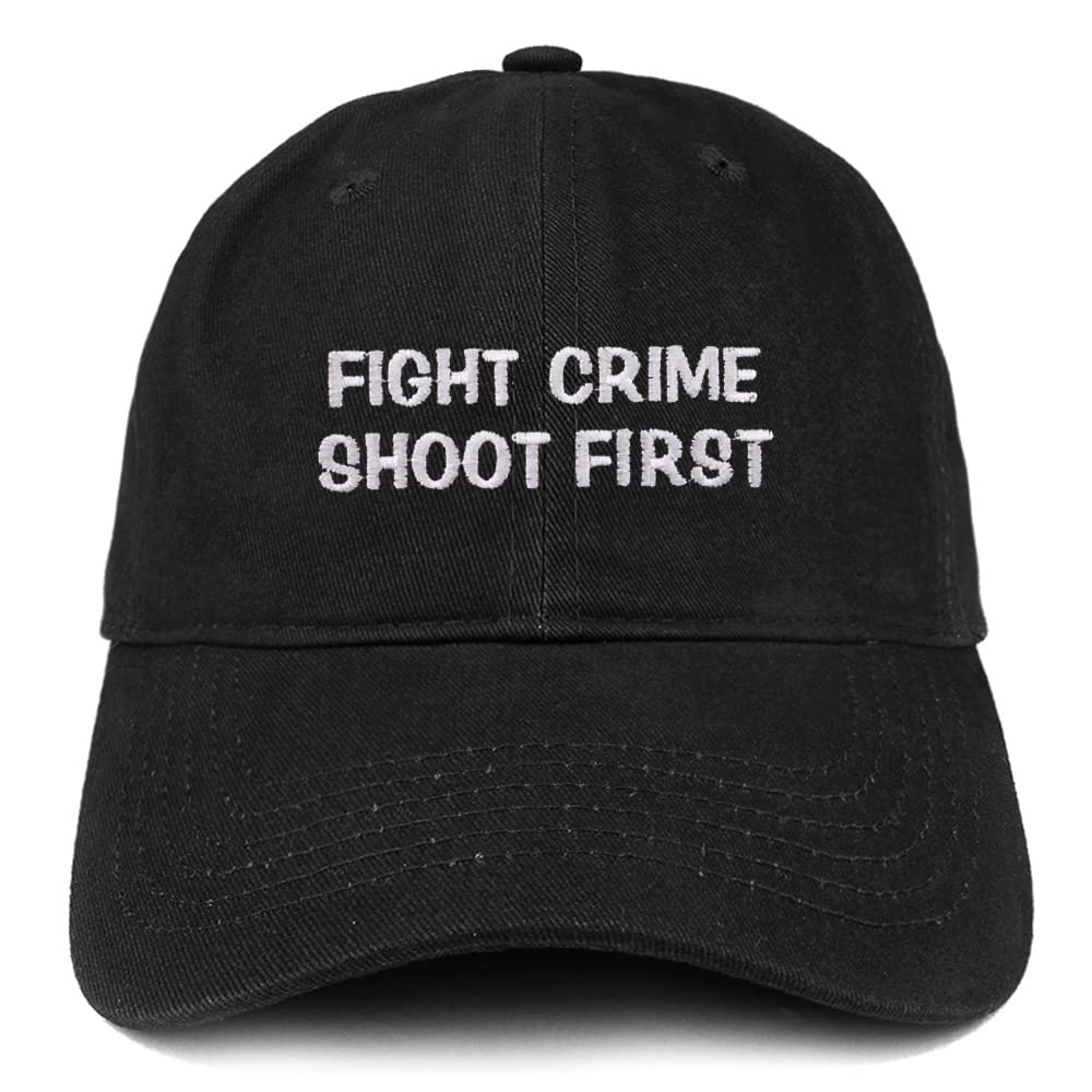 Trendy Apparel Shop Fight Crime Shoot First Low Profile Soft Cotton Baseball Cap