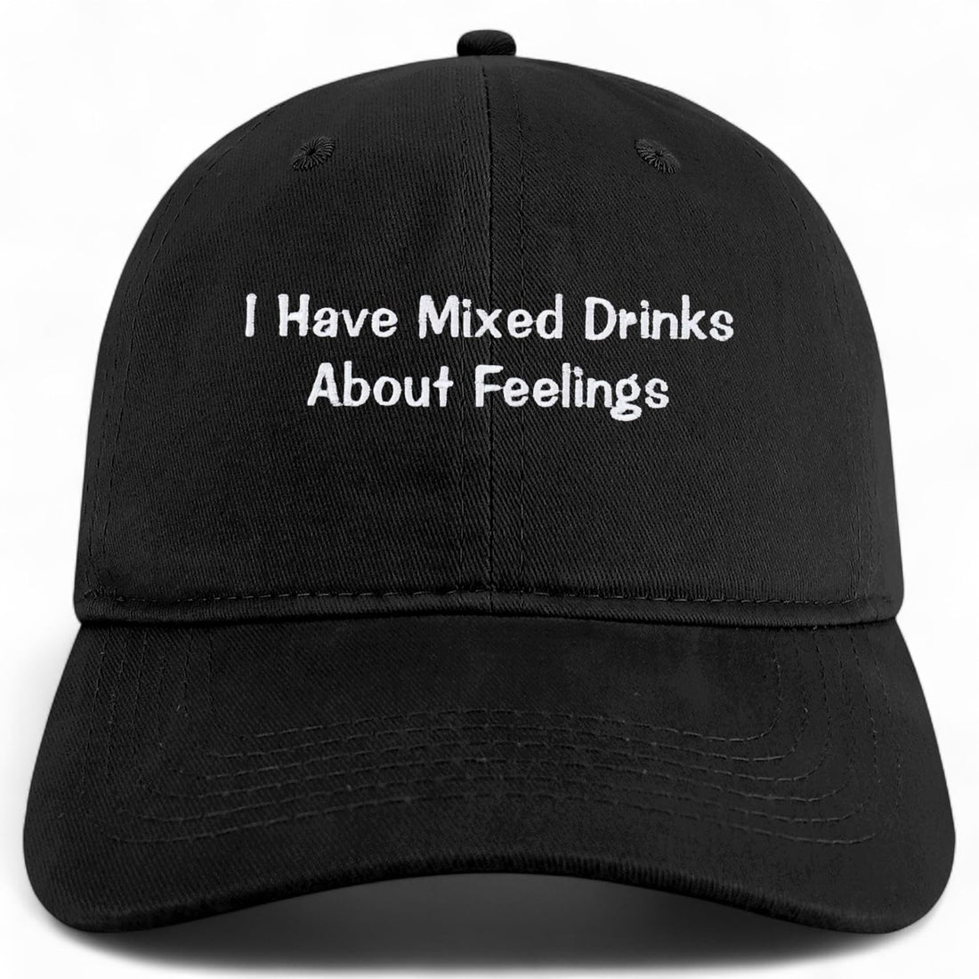 Trendy Apparel Shop I Have Mixed Drinks About Feelings Embroidered Cotton Unstructured Low Profile Dad Hat