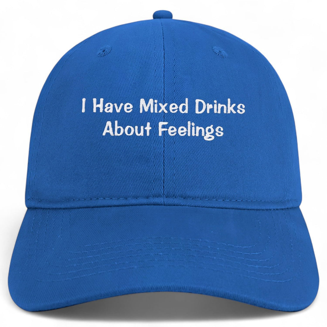 Trendy Apparel Shop I Have Mixed Drinks About Feelings Embroidered Cotton Unstructured Low Profile Dad Hat