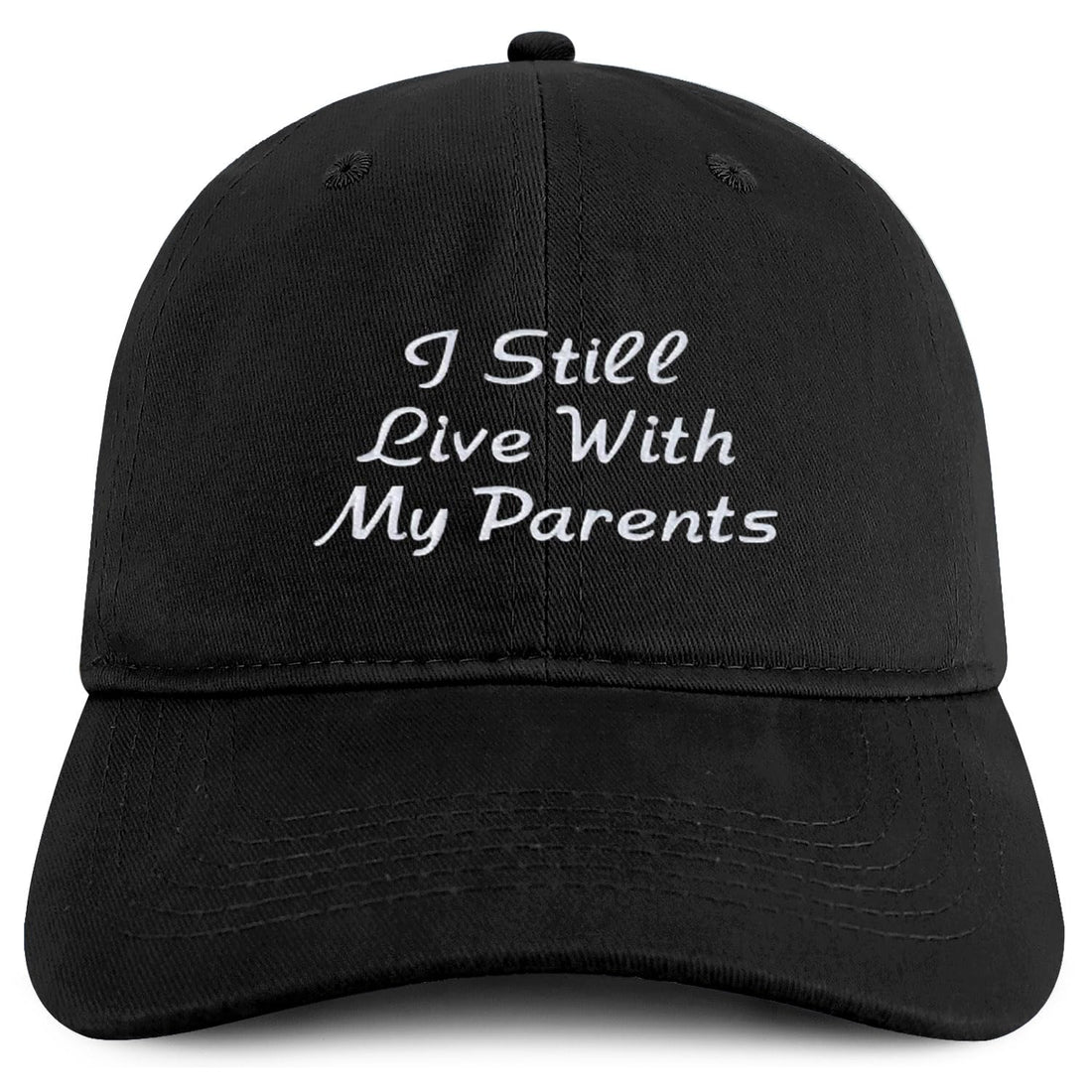 Trendy Apparel Shop I Still Live with My Parents Embroidered Soft Cotton Baseball Cap