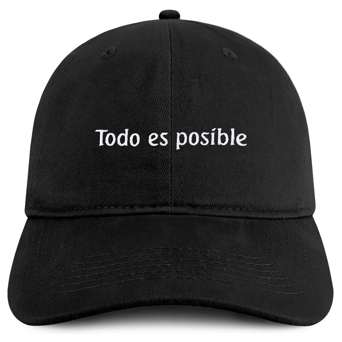 Trendy Apparel Shop Todo ES posible Embroidered Cotton Low Profile Dad Hat