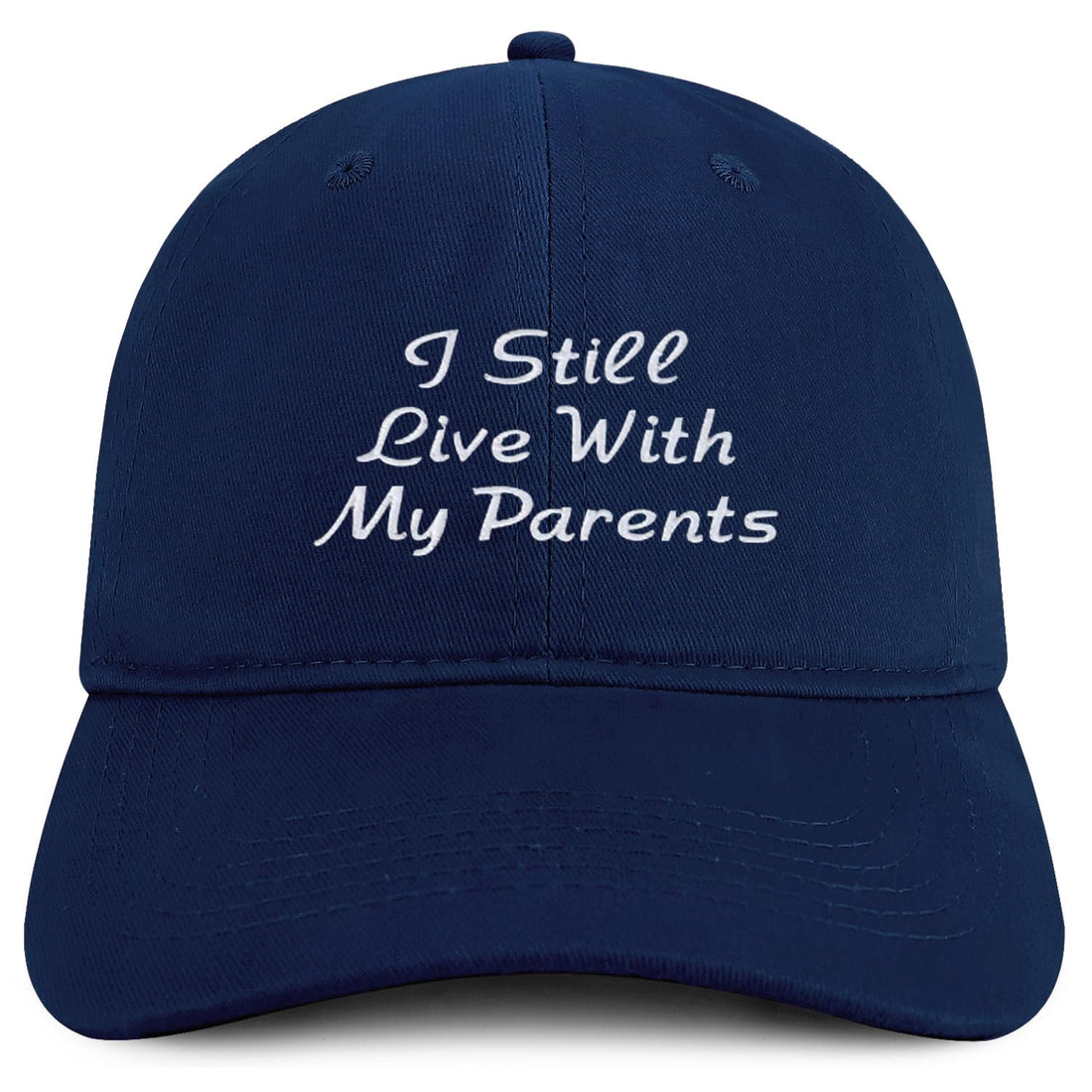 Trendy Apparel Shop I Still Live with My Parents Embroidered Soft Cotton Baseball Cap