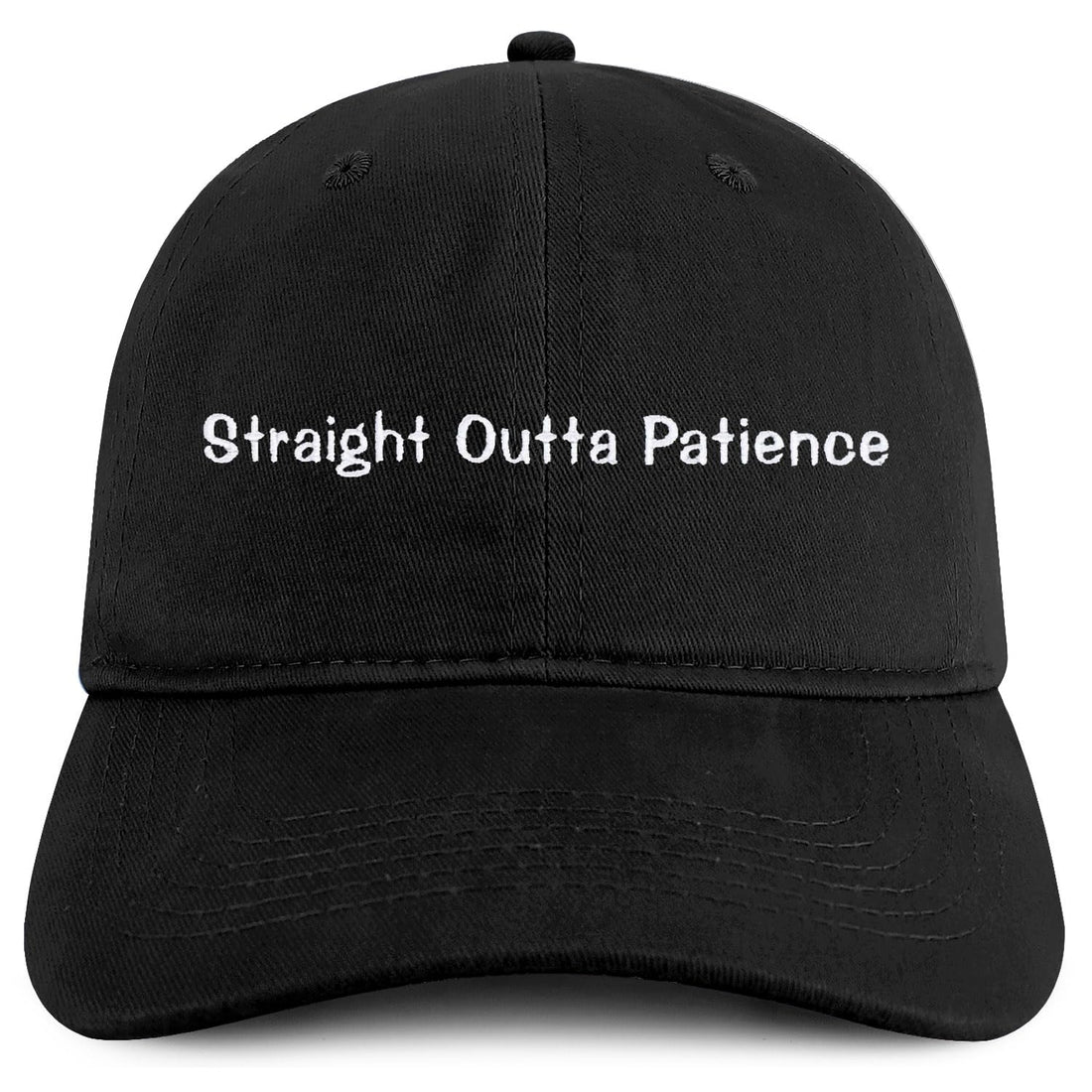 Trendy Apparel Shop Straight Outta Patience Embroidered Cotton Unstructured Low Profile Dad Hat