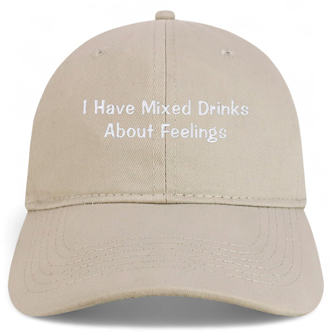Trendy Apparel Shop I Have Mixed Drinks About Feelings Embroidered Cotton Unstructured Low Profile Dad Hat