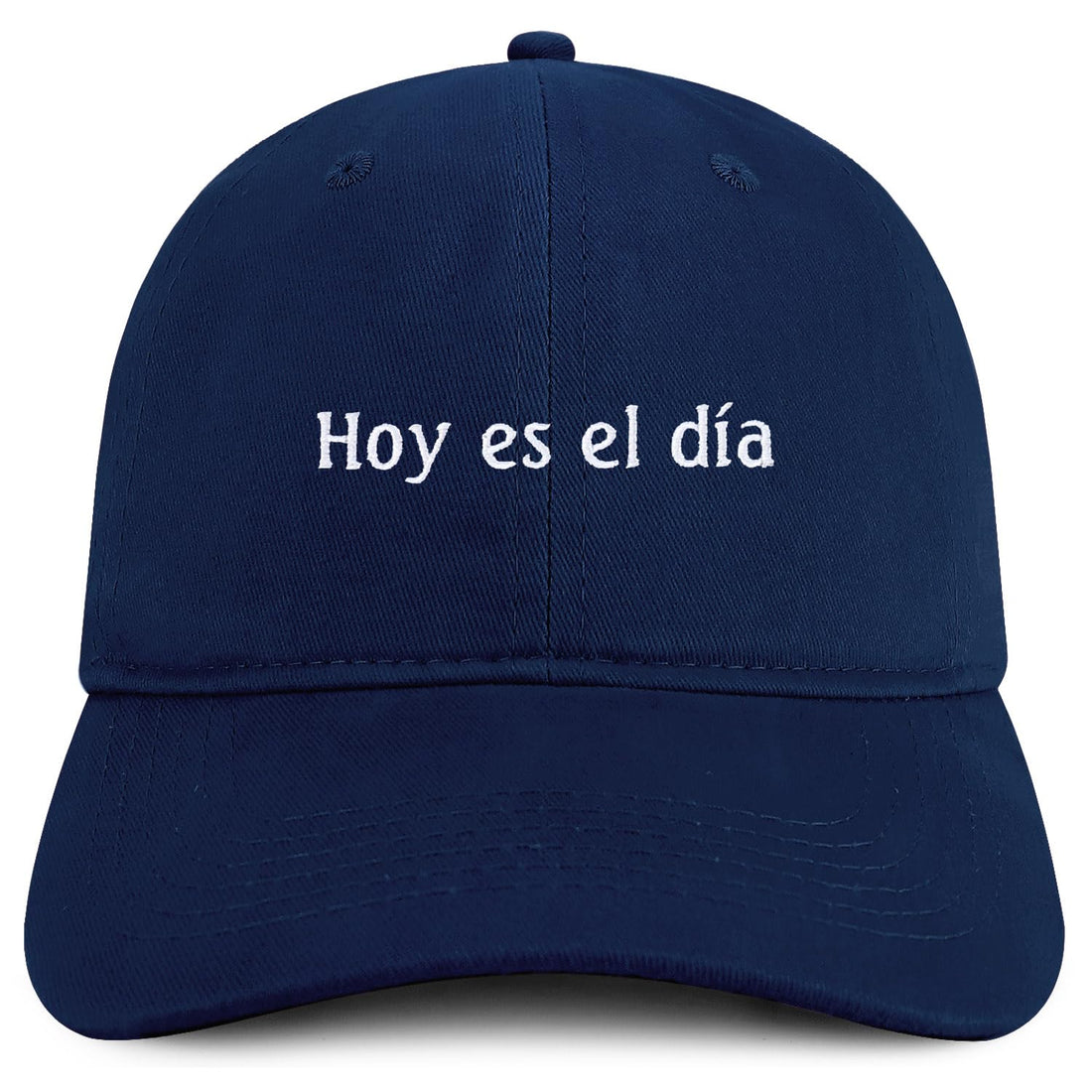 Trendy Apparel Shop Hoy ES el Dia Embroidered Cotton Low Profile Dad Hat