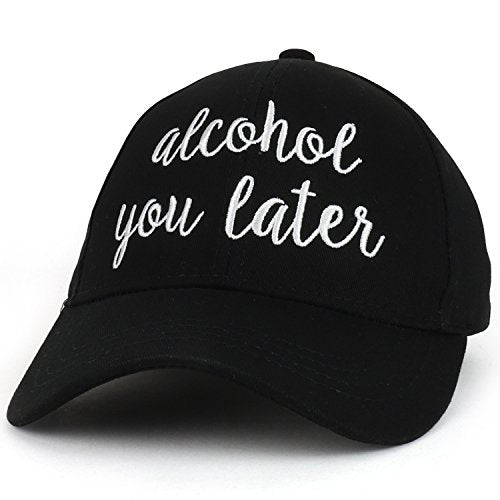 Trendy Apparel Shop Alcohol You Later Cursive Letterings Embroidered Baseball Cap