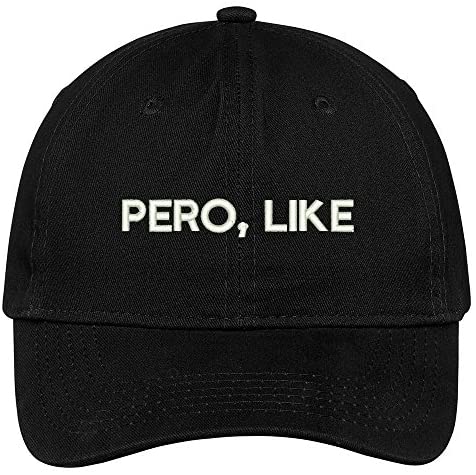 Trendy Apparel Shop Pero, Like Embroidered Low Profile Adjustable Cap Dad Hat