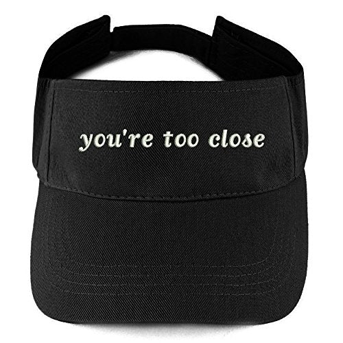 Trendy Apparel Shop You're Too Close Embroidered 100% Cotton Adjustable Visor