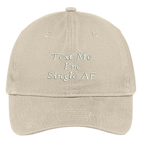 Trendy Apparel Shop Text Me I'm Single AF Embroidered Cotton Unisex Cap