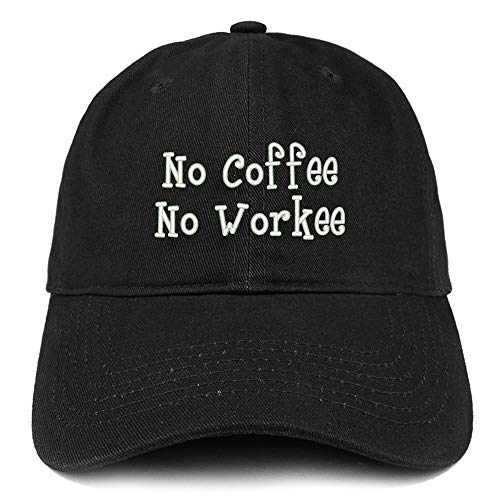 Trendy Apparel Shop No Coffee No Workee Soft Crown 100% Brushed Cotton Cap