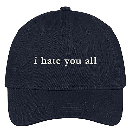 Trendy Apparel Shop Hate You All Embroidered 100% Quality Brushed Cotton Baseball Cap