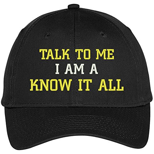 Trendy Apparel Shop Talk To Me I Am A Know It All Embroidered Baseball Cap