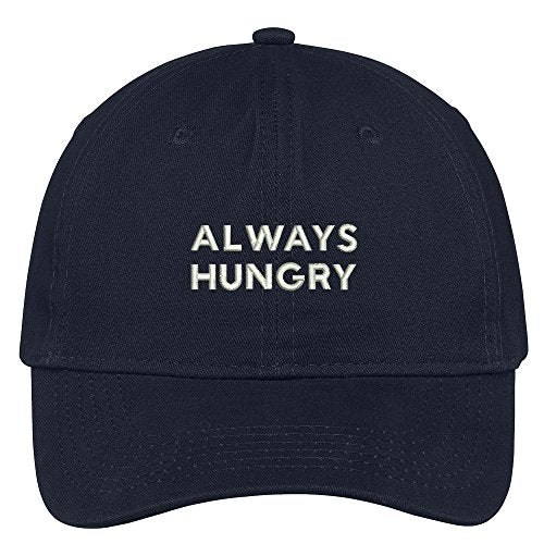 Trendy Apparel Shop Always Hungry Embroidered 100% Quality Brushed Cotton Baseball Cap