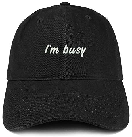 Trendy Apparel Shop I'm Busy Embroidered Soft Crown 100% Brushed Cotton Cap