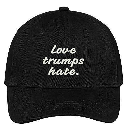 Trendy Apparel Shop Love Trumps Hate Embroidered Soft Low Profile Adjustable Cotton Cap