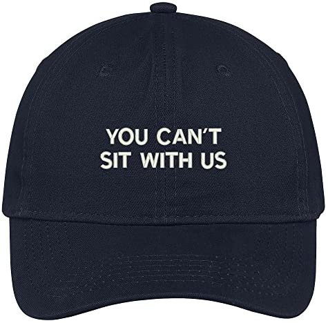 Trendy Apparel Shop You Can't Sit with Us Embroidered Low Profile Cotton Cap Dad Hat