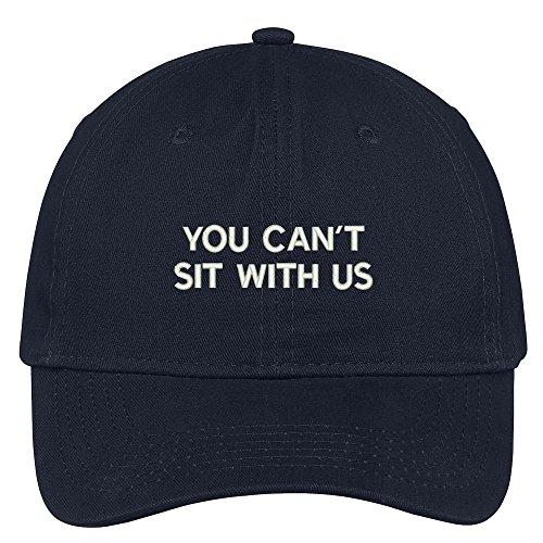 Trendy Apparel Shop You Can't Sit with Us Embroidered Low Profile Cotton Cap Dad Hat