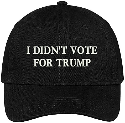 Trendy Apparel Shop I Didn't Vote for Trump Embroidered Soft Low Profile Adjustable Cotton Cap