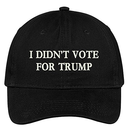 Trendy Apparel Shop I Didn't Vote for Trump Embroidered Soft Low Profile Adjustable Cotton Cap