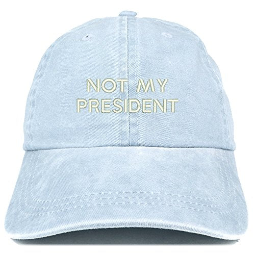 Trendy Apparel Shop Not My President Embroidered Pigment Dyed Cotton Baseball Cap