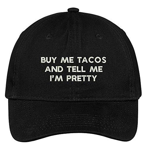 Trendy Apparel Shop Buy Me Tacos and Tell Me I'm Pretty Embroidered Cap Premium Cotton Dad Hat